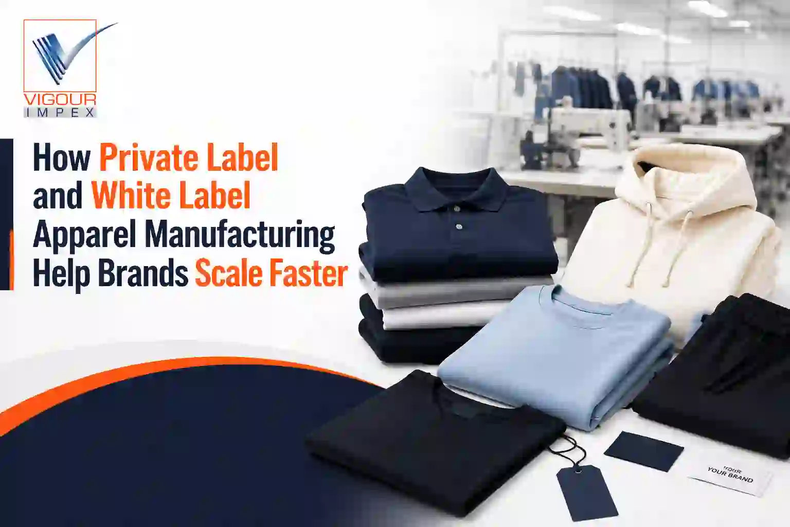 White Label Apparel Manufacturing - Vigour Impex